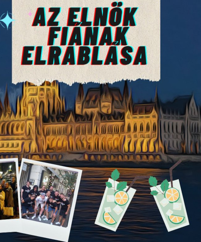 Városi Nyomozós Játék - Kocsmák nyomában AZ ELNÖK FIÁNAK ELRABLÁSA 2 - 6 FŐS CSAPATOKNAK DE AKÁR 40 FŐNEK!